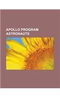 Apollo Program Astronauts: Alan Shepard, Buzz Aldrin, Charles Duke, David Scott, Donn F. Eisele, Edgar Mitchell, Edward Higgins White, Eugene Cer(English)