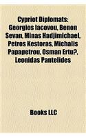 Cypriot Diplomats: Georgios Iacovou, Benon Sevan, Minas Hadjimichael, Petros Kestoras, Michalis Papapetrou, Osman Ertu, Leonidas Pantelides(English)