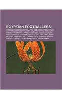 Egyptian Footballers: Mido, Mohamed Aboutrika, Mohamed Zidan, Mohamed Barakat, Essam El-Hadary, Amr Zaki, Walid Soliman, Ahmed Hassan(English)
