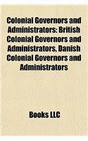 Colonial Governors and Administrators: British Colonial Governors and Administrators, Danish Colonial Governors and Administrators: (English)