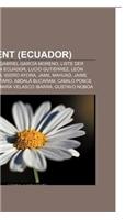 Prasident (Ecuador): Rafael Correa, Gabriel Garcia Moreno, Liste Der Prasidenten Von Ecuador, Lucio Gutierrez, Leon Febres Cordero(German)