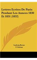 Lettres Ecrites De Paris Pendant Les Annees 1830 Et 1831 (1832)