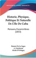 Historie, Physique, Politique Et Naturelle de L'Ile de Cuba