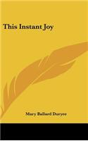 This Instant Joy