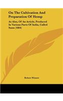 On the Cultivation and Preparation of Hemp