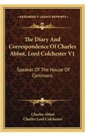 The Diary And Correspondence Of Charles Abbot, Lord Colchester V1
