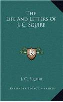 The Life and Letters of J. C. Squire