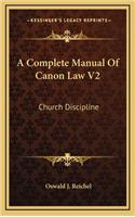 A Complete Manual of Canon Law V2