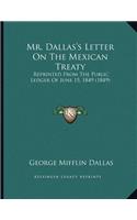 Mr. Dallas's Letter On The Mexican Treaty