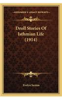 Droll Stories Of Isthmian Life (1914): (English)