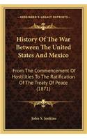 History of the War Between the United States and Mexico