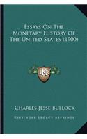 Essays On The Monetary History Of The United States (1900)