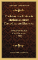 Tractatus Praeliminaris Mathematicarum Disciplinarum Elementa