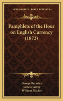 Pamphlets of the Hour on English Currency (1872)