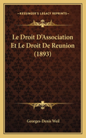 Droit D'Association Et Le Droit De Reunion (1893)