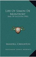 Life Of Simon De Montfort: Earl Of Leicester (1902)