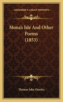 Mona's Isle And Other Poems (1853)