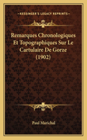 Remarques Chronologiques Et Topographiques Sur Le Cartulaire De Gorze (1902)