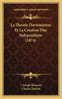 La Theorie Darwinienne Et La Creation Dite Independante (1874)
