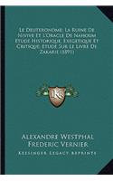 Le Deuteronome; La Ruine de Nivive Et L'Oracle de Nahoum Etude Historique, Exegetique Et Critique; Etude Sur Le Livre de Zakarie (1891)