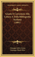 Giunte E Correzioni Alla Lettera A Della Bibliografia Siciliana (1881)