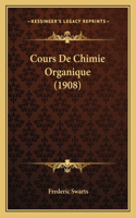 Cours De Chimie Organique (1908)
