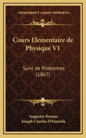 Cours Elementaire de Physique V1