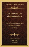Die Sprache Der Geisteskranken
