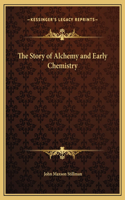 The Story of Alchemy and Early Chemistry