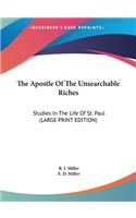 The Apostle Of The Unsearchable Riches