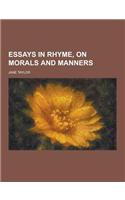 Essays in Rhyme, on Morals and Manners