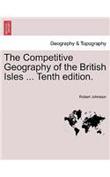 Competitive Geography of the British Isles ... Tenth Edition.