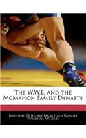 The W.W.E. and the McMahon Family Dynasty