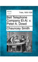 Bell Telephone Company Et Al. v. Peter A. Dowd
