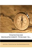 Statistische Monatschrift, Volume 16...
