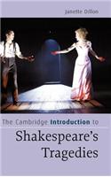 Cambridge Introduction to Shakespeare S Tragedies, The. Cambridge Introductions to Literature.