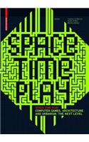 Space Time Play: Computer Games, Architecture and Urbanism: The Next Level