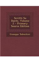 Scritti Su Dante, Volume 2