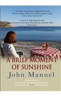 A Brief Moment of Sunshine