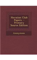 Hawaiian Club Papers.