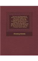 Portrait and Biographical Record of Sheboygan County, Wisconsin: Containing Biographical Sketches of Prominent and Representative Citizens of the County, Together with Biographies and Portraits of All the Presidents of the United States and The...