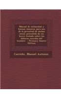 Manual de urbanidad y buenas maneras para uso de la juventud de ambos sexos; precedido de un breve tratado sobre los deberes morales del hombre