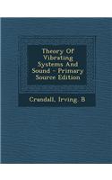 Theory of Vibrating Systems and Sound