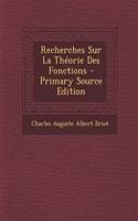 Recherches Sur La Theorie Des Fonctions - Primary Source Edition
