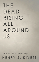 Dead Rising All Around Us
