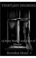 Thirteen Degrees: 13 Scary Stories and Tales of Horror: 13 Scary Stories and Tales of Horror(English)