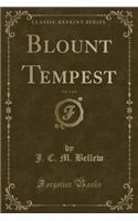 Blount Tempest, Vol. 3 of 3 (Classic Reprint)