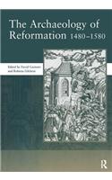The Archaeology of Reformation,1480-1580