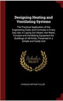 Designing Heating and Ventilating Systems