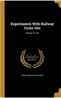 Experiments With Railway Cross-ties; Volume no.146